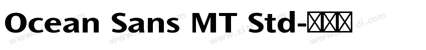 Ocean Sans MT Std字体转换 Ocean Sans MT Std字体转换